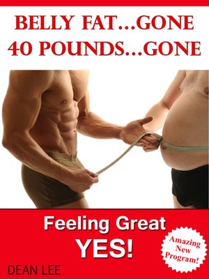 cover image of Belly Fat...Gone 40 Pounds...Gone Feeling Great...YES
